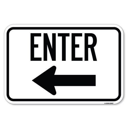 Signmission Parking Lot Sign Enter Sign Left Arrow Heavy-Gauge Aluminum Sign, 12" x 18", A-1218-23427 A-1218-23427